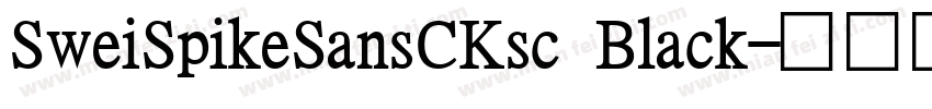 SweiSpikeSansCKsc Black字体转换